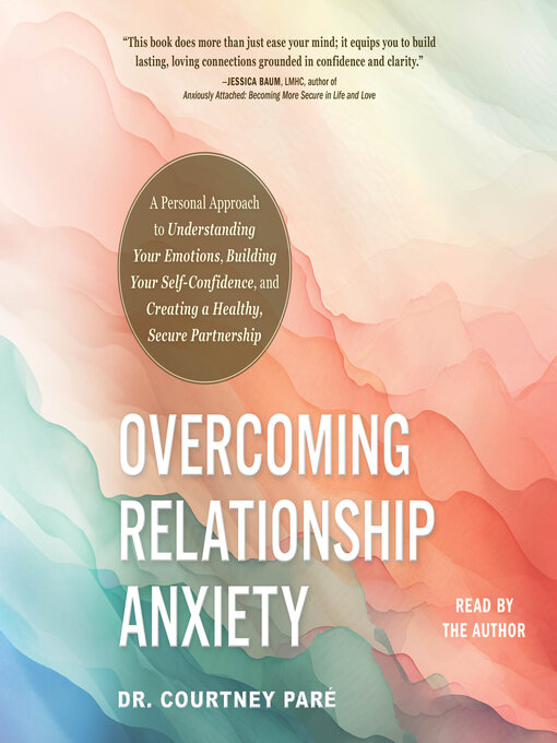 Title details for Overcoming Relationship Anxiety by Courtney Paré - Available